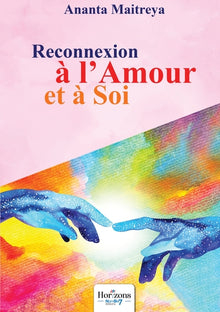 Reconnexion à l'amour et à soi