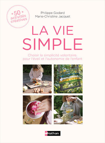 La vie simple - 50 activités créatives