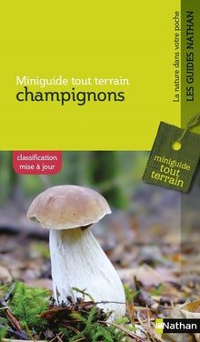 Les champignons - Miniguide tout terrain