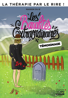 Les banalités extraordinaires - Témoignage