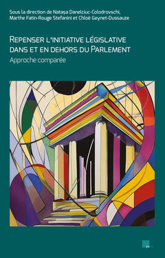 Repenser l’initiative législative dans et en dehors du parlement