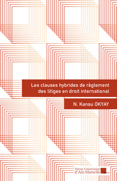 Les clauses hybrides de règlement des litiges en droit international
