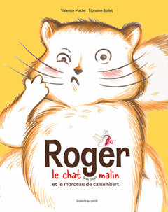 Roger le chat (pas trop) malin et le morceau de camembert