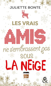 Les vrais amis ne s'embrassent pas sous la neige