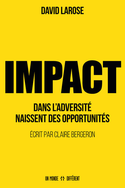 Impact - Dans l'adversité naissent des opportunités