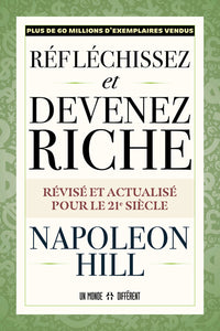 Réfléchissez et devenez riche - Révisé et actualisé pour le 21ème siècle