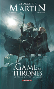 A Game of Thrones - Le Trône de fer - Tome 1