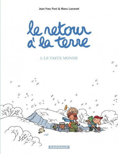 Le retour à la terre - Tome 3 - Le Vaste Monde