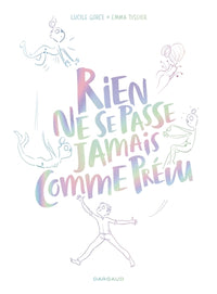 Rien ne se passe jamais comme prévu - Tome 0