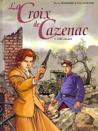 La Croix de Cazenac - Tome 1 - Cible soixante