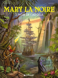 Mary la noire, tome 2 : La Passe de l'au-delà