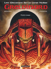 Les arcanes de la lune noire - Tome 4 - Greldinard - Première époque
