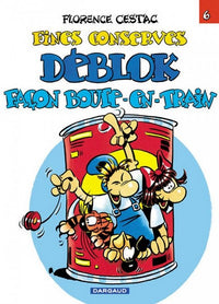 Les Déblok - Tome 6 - Fines conserves Déblok façon boute-en-train