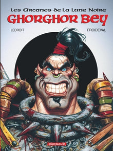 Les Arcanes de la Lune noire - Tome 1 - Ghorghor Bey