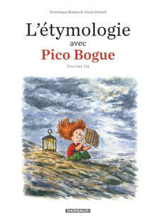 L'Étymologie avec Pico Bogue - Tome 3