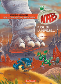 Les Tribulations apeupréhistoriques de Nabuchodinosaure - Tome 14 - Puéril en la demeure...