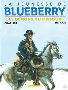 La jeunesse de Blueberry, tome 4 : Les Démons du Missouri