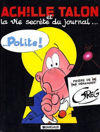 Achille Talon et la vie secrète du journal Polite