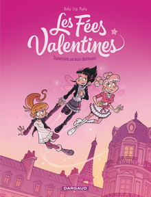 Les Fées Valentines  - Tome 1 - Traversine au bois dormant (OPÉ ÉTÉ 2020)