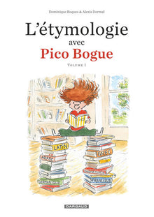 L'Étymologie avec Pico Bogue - Tome 1