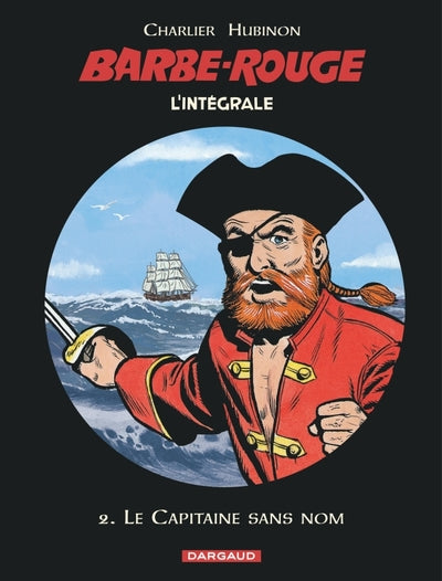 Intégrale Barbe Rouge T2 Le Capitaine sans Nom