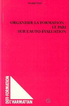 Organiser la formation : Le pari sur l'auto-évaluation
