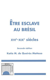 Etre esclave au Brésil XVIè-XIXè siècles