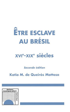 Etre esclave au Brésil XVIè-XIXè siècles