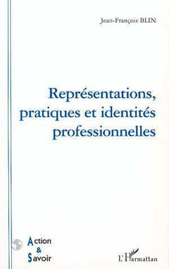 Représentations, pratiques et identités professionnelles