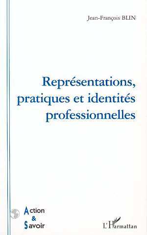 Représentations, pratiques et identités professionnelles