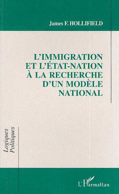 L'IMMIGRATION ET L'ETAT-NATION A LA RECHERCHE D'UN MODELE NATIONAL