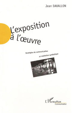 L'exposition à l'oeuvre