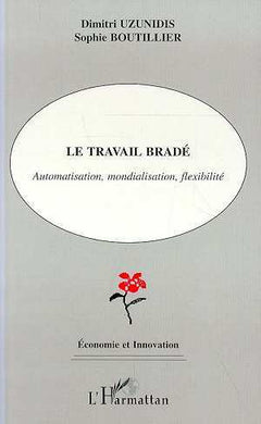 Travail bradé : automatisation, mondialisation, flexibilité