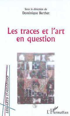 Les traces de l'art en question