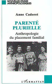 Parenté plurielle: Anthropologie du placement familial