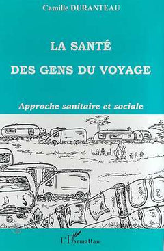 La santé des gens du voyage : approche sanitaire et sociale