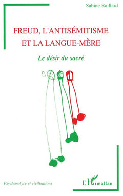 Freud, l'antisémitisme et la langue-mère