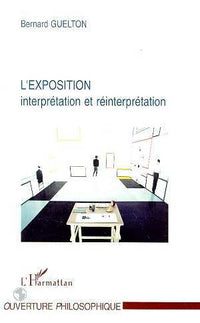 L'exposition: Interprétation et réinterprétation