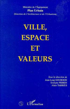 Ville, espace et valeurs: Un séminaire du Plan urbain