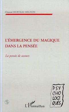 L'émergence du magique dans la pensée. La pensée de secours