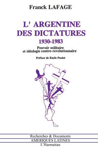 L'Argentine des dictatures 1930 - 1983