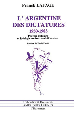 L'Argentine des dictatures 1930 - 1983