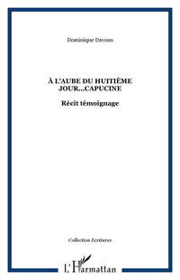 À l'aube du huitième jour... Capucine