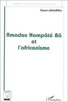 Amadou Hampâté Bâ et l'africanisme