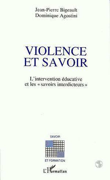 Violence et savoir: L'intervention éducative et les "savoirs interdicteurs"
