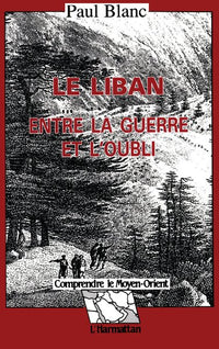 Le Liban entre la guerre et l'oubli