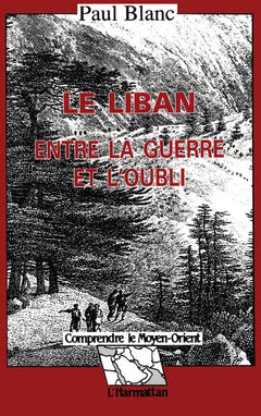 Le Liban entre la guerre et l'oubli