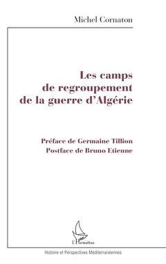 Les camps de regroupement de la guerre d'Algérie