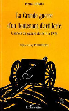 La grande guerre d'un lieutenant d'artillerie
