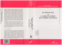 Le protocole ou la mise en forme de l'ordre politique